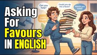 10 Easy English Phrases for Asking Favors Like a Native | English Learning Practice in 2026