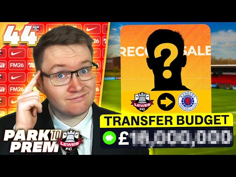 This INSANE Sale Changes Everything | FM26 Park to Prem EP44