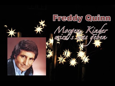 Freddy Quinn - Morgen, Kinder wird´s was geben