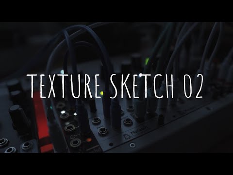 Texture Sketch 02 // Eurorack Modular // Plaits, 2hp Loop, Beads, Øchd