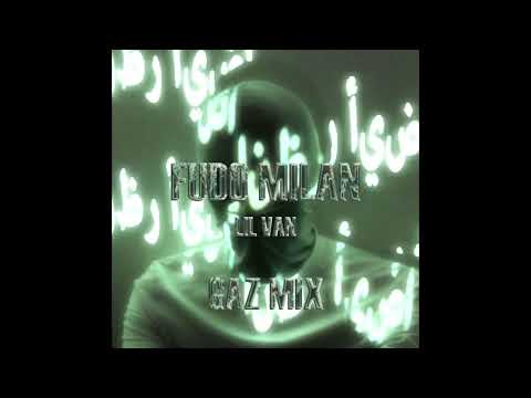 Lil Van - Fudo Milan (Gaz Mix)