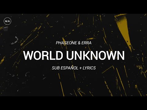 PhaseOne & ERRA - World Unknown || SUB ESPAÑOL + LYRICS