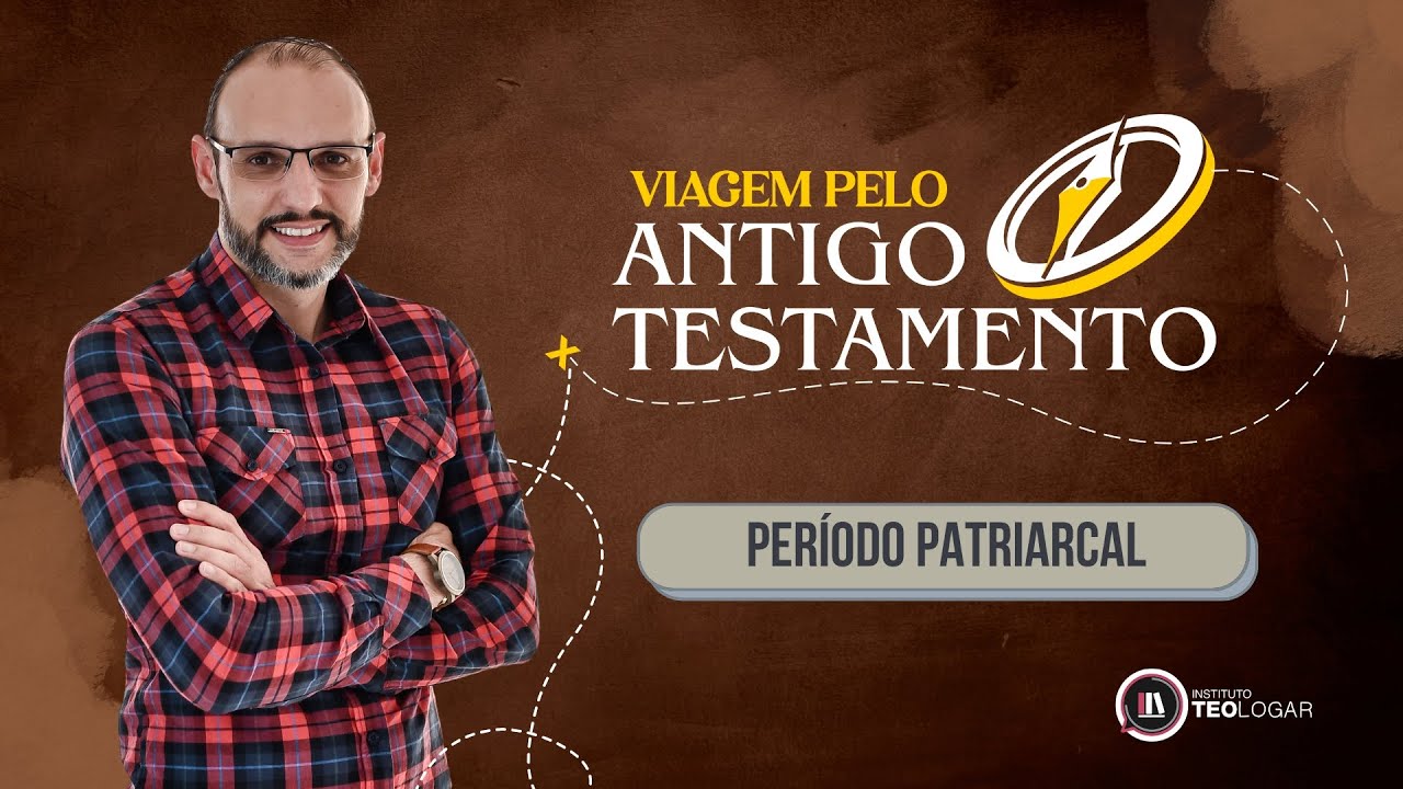 AULA 1 | PERÍODO PATRIARCAL