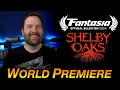 Shelby Oaks World Premiere News!