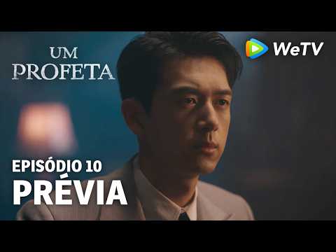 【Um Profeta】EP10 | Prévia | Li Xian e Li Yitong | WeTV