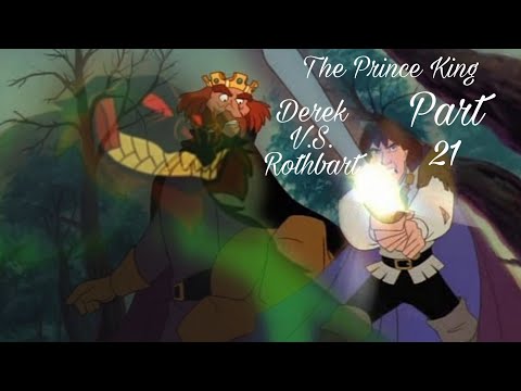 "The Prince King" Part 21 - Derek V.S. Rothbart