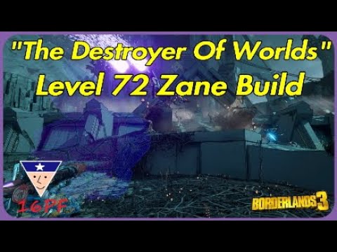 "The Destroyer Of Worlds" Level 72 Zane Build *Blow Up Everything* - Borderlands 3 Builds