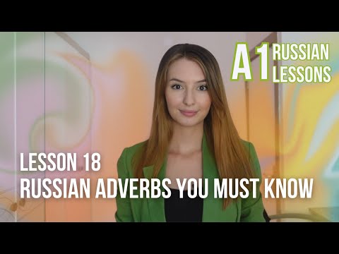 Lesson 18 | Russian Adverbs Explained: Types and Usage #russianforbeginners