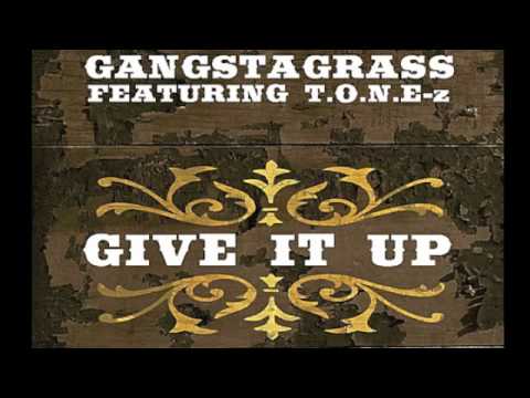 Gangstagrass ft. T.O.N.E-z - Give It Up