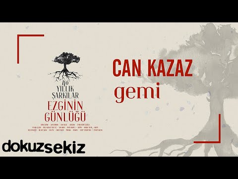 Can Kazaz - Gemi (Ezginin Günlüğü 40 Yıllık Şarkılar) (Official Audio)