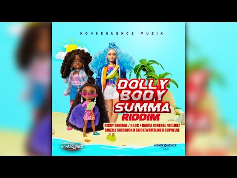 Mr. Bruckshut - "Dolly Body Summa Riddim (2022) Mix" (Konsequence MuziK)
