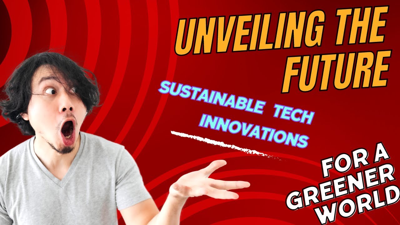 Sustainable Tech Innovations: Shaping a Greener Future