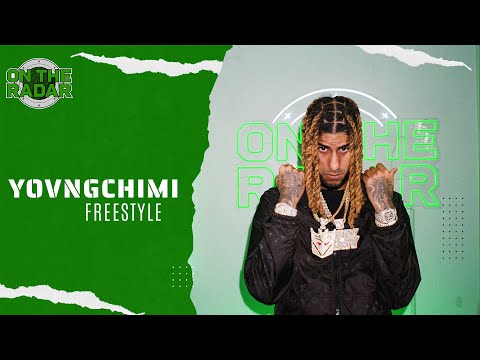The YOVNGCHIMI "On The Radar" Freestyle