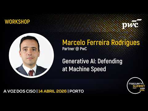 "Generative AI: Defending at Machine Speed” – Marcelo Rodrigues, PwC | IT Security Summit 2026