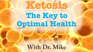 Ketosis- The Key to Optimal Health