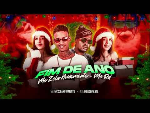 MC ZOLA NOVAMENTE E MC RD   FIM DE ANO   REMIX BREGA FUNK360P