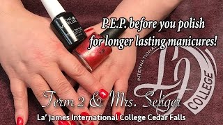 P.E.P. before you polish, for long lasting manicures!