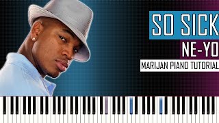 How To Play: Ne-Yo - So Sick | Piano Tutorial + Sheets