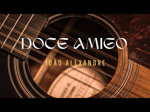 Doce Amigo - João Alexandre
