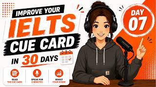 Improve Your IELTS Speaking in 30 Days | Day 07 | Cue Card, Sample Answer & Shadowing