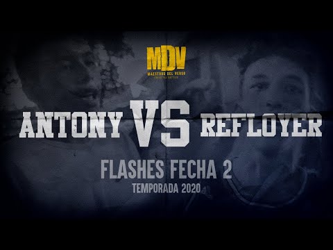 ANTONY VS REFLOYER - Flashes Fecha 2 (Temporada 2020) - Maestros Del Verso