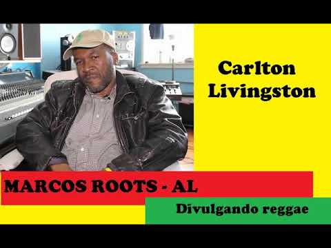 DIVULGANDO: Carlton Livingston - Love Was The Game / MARCOS ROOTS - AL