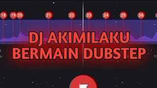 Download lagu Story Wa Keren😍🎶 || DJ AKIMILAKU BERMAIN DUBSTEP🎵 || LINK🎶 mp3