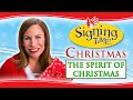 The Spirit of Christmas - from Signing Time Christmas