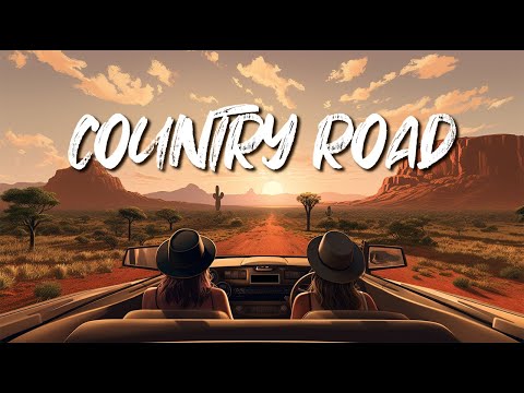 Road Trip Country Songs Playlist 2024 - Most Popular Country Songs for Your Road Trip