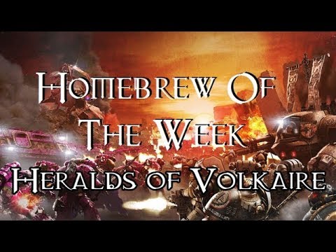 Homebrew Of The Week - Episode 99 - Heralds Of Volkaire