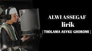 Download lagu Lirik sholawat { Tholama Asyku Ghoromi } - Cover By ( ALWI ASSEGAF ) 🎵 mp3