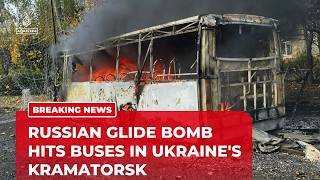 Russian glide bomb hits buses in Ukraine's Kramatorsk, killing at least 30