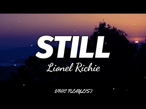 Lionel Richie - Still (Lyrics)🎶