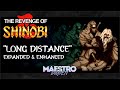 Long Distance Expanded Enhanced THE REVENGE OF SHINOBI