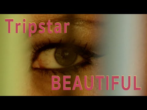 Tripstar - 'Beautiful