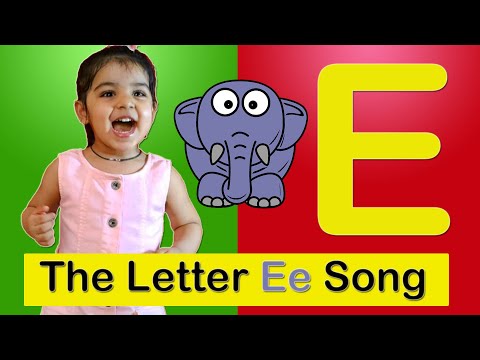 The Letter E Song | Toddler Learning | Learn The Alphabet | Activities Of 2 Year old kid | Part- 5