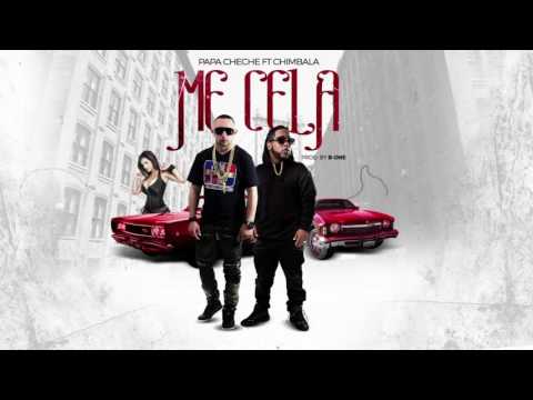 Papa Cheche Ft. Chimbala - Me Cela (NUEVO 2017)