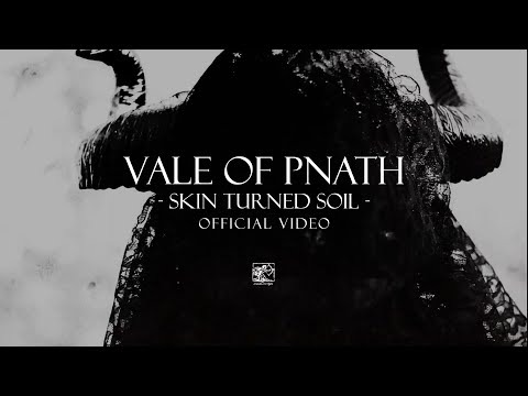 Vale Of Pnath "Skin Turned Soil" - Official Video