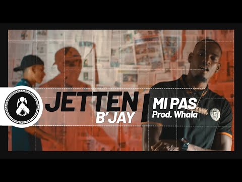 Jetten - Mi Pas Ft. B'Jay (Prod. Whala)