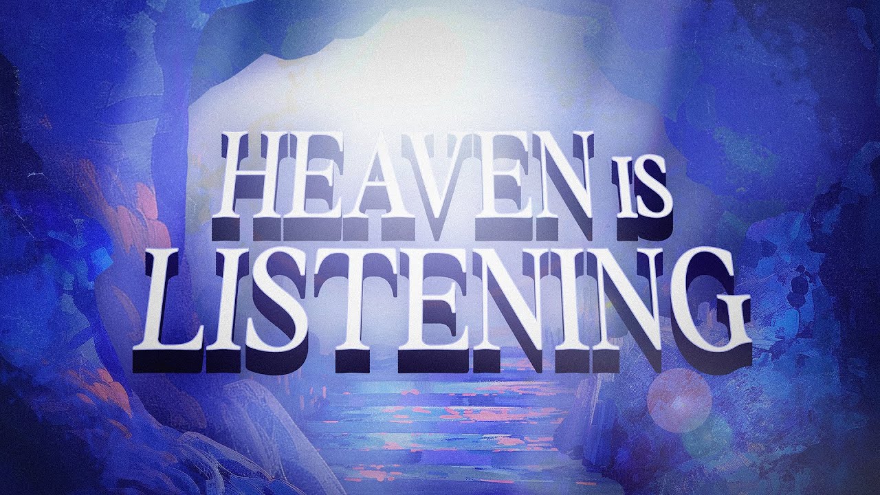 Heaven Is Listening