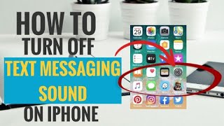 How to Turn Off Text Messaging Sound on iPhone