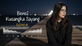Download lagu BENCI KUSANGKA SAYANG - SONIA (COVER VIDEO LIRIK) BY EVA MUSIK mp3 Download lagu BENCI KUSANGKA SAYANG - SONIA (COVER VIDEO LIRIK) BY EVA MUSIK mp3