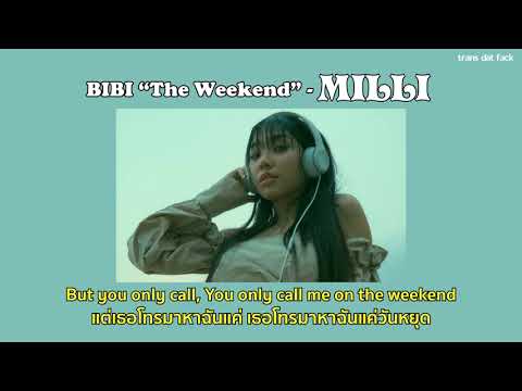 [THAISUB] BIBI “The Weekend” (Remix) - MILLI
