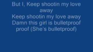 Iyaz - Bulletproof Lyrics.wmv