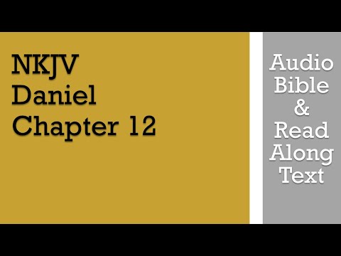 Daniel 12 – NKJV (Audiobibel und Text)