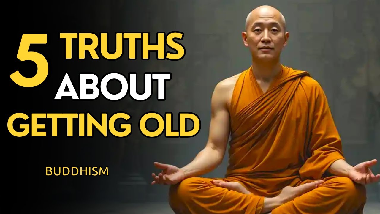 How To Embrace Aging With Wisdom | 5 Buddhist Lessons To Change Your Life | Buddhism