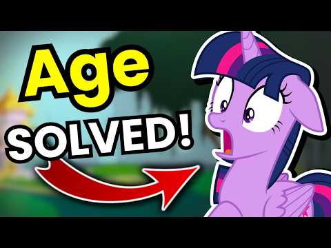 What's the REAL Age of the Mane Six? (MLP Theory)