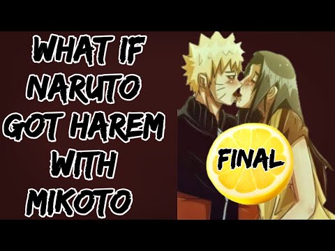 What If Naruto Got Harem with Mikoto || Final || Naruto Lemon