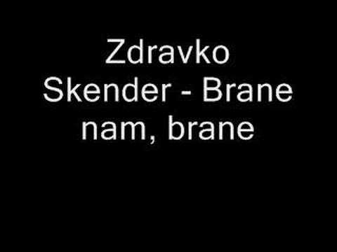 Zdravko Skender - Brane nam, brane