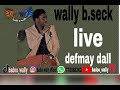 wally b.seck live (dafmay dalle)
